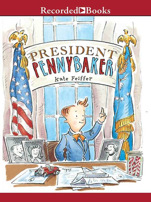 Title details for President Pennybaker by Kate Feiffer - Wait list